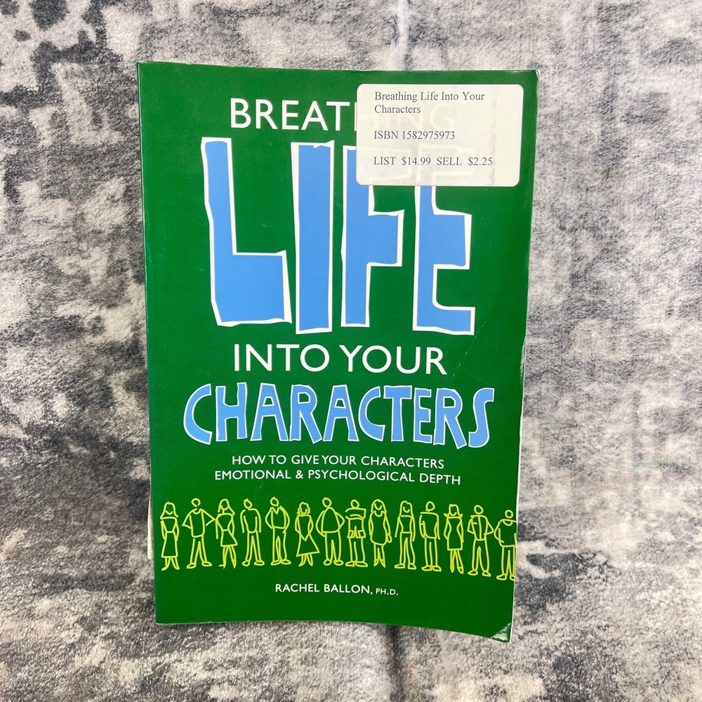 Breathing Life Into Your Characters Rachel Ballon Ph.D. Writing Craft Fiction